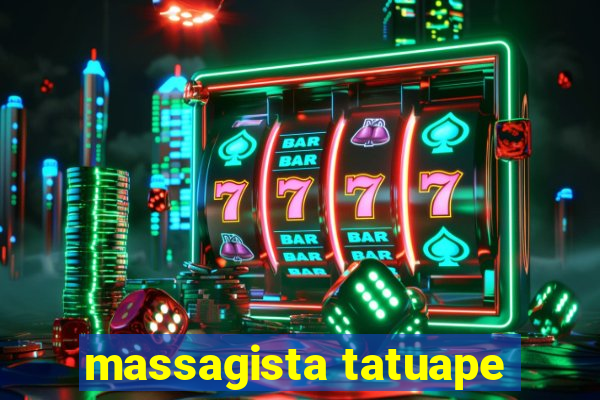 massagista tatuape